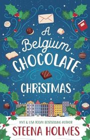 Book cover for "A Belgium Chocolate Christmas" by Steena Holmes