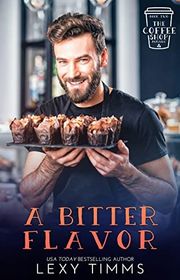Book cover for "A Bitter Flavor" by Lexy Timms