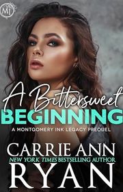 Book cover for "A Bittersweet Beginning" by Carrie Ann Ryan