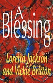 Book cover for "A Blessing" by Loretta Jackson