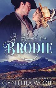 Book cover for "A Bride for Brodie" by Cynthia Woolf