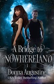 Book cover for "A Bridge to Nowhereland" by Donna Augustine