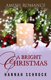 Book cover for "A Bright Christmas" by Hannah Schrock
