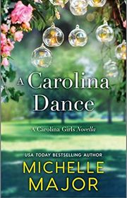 Book cover for "A Carolina Dance" by Michelle Major