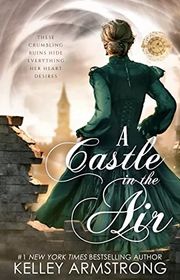 Book cover for "A Castle in the Air" by Kelley Armstrong