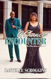 Book cover for "A Chance Encounter" by Danyelle Scroggins