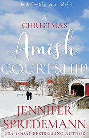 Book cover for "A Christmas Amish Courtship" by Jennifer Spredemann