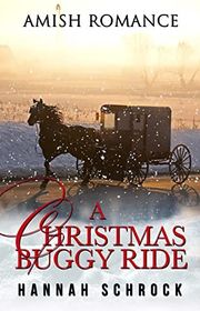 Book cover for "A Christmas Buggy Ride" by Hannah Schrock