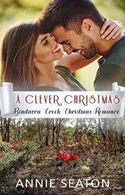 Bindarra Creek Christmas Romance (Annie Seaton) book cover