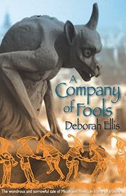 Book cover for "A Company of Fools" by Deborah Ellis