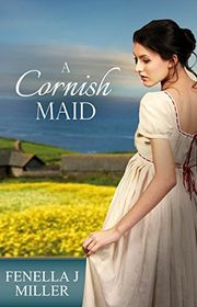 Book cover for "A Cornish Maid" by Fenella J Miller