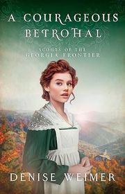 Book cover for "A Courageous Betrothal"