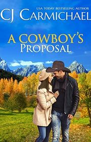 Book cover for "A Cowboy’s Proposal" by CJ Carmichael