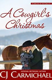 Book cover for "A Cowgirl's Christmas" by CJ Carmichael
