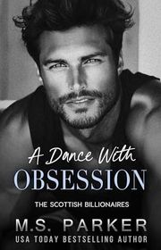 Book cover for "A Dance with Obsession" by MS Parker
