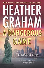 Book cover for "A Dangerous Game" by Heather Graham