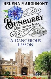 Book cover for "A Dangerous Lesson" by Helena Marchmont