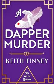 Book cover for "A Dapper Murder" by Keith Finney
