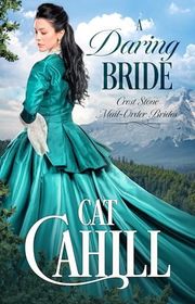Book cover for "A Daring Bride" by Cat Cahill
