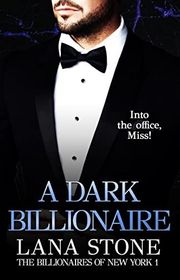 Book cover for "A Dark Billionaire" by Lana Stone