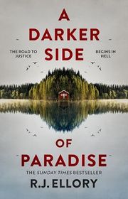 Book cover for "A Darker Side of Paradise" by RJ Ellory