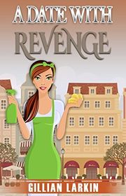 Book cover for "A Date With Revenge" by Gillian Larkin