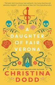 Book cover for "A Daughter of Fair Verona" by Christina Dodd