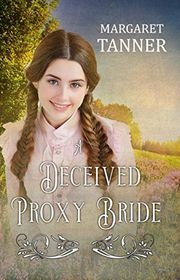 Book cover for "A Deceived Proxy Bride" by Margaret Tanner