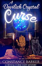 Book cover for "A Devilish Crystal Curse" by Constance Barker