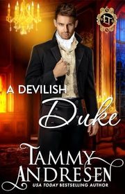 Book cover for "A Devilish Duke" by Tammy Andresen