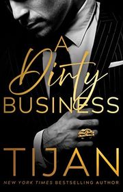 Book cover for "A Dirty Business" by Tijan