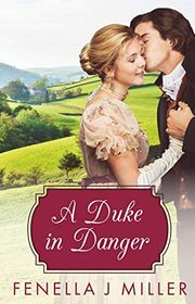 Book cover for "A Duke in Danger" by Fenella J Miller