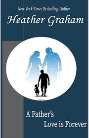 Book cover for "A Father's Love is Forever" by Heather Graham
