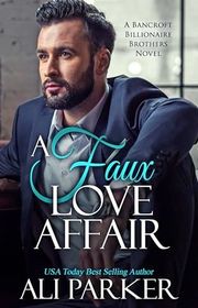 Book cover for "A Faux Love Affair" by Ali Parker