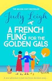 Book cover for "A French Fling for the Golden Gals" by Judy Leigh