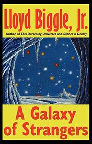 Book cover for "A Galaxy of Strangers" by Lloyd Biggle Jr