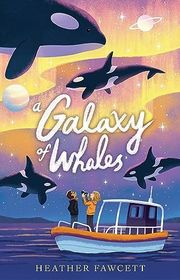 Book cover for "A Galaxy of Whales" by Heather Fawcett