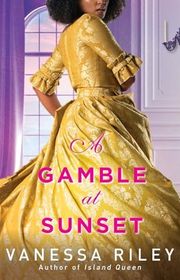 Book cover for "A Gamble at Sunset" by Vanessa Riley