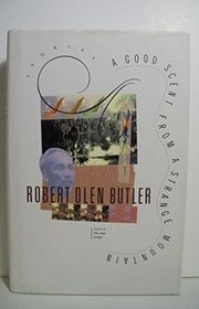 Book cover for "A Good Scent from a Strange Mountain" by Robert Olen Butler