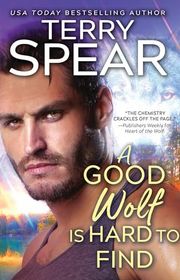 Book cover for "A Good Wolf Is Hard to Find" by Terry Spear