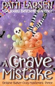 Book cover for "A Grave Mistake" by Patti Larsen