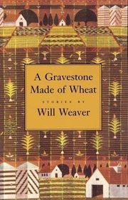 Book cover for "A Gravestone Made of Wheat" by Will Weaver