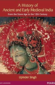 Book cover for "A History of Ancient and Early Medieval India" by Upinder Singh