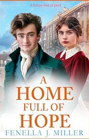 Book cover for "A Home Full of Hope" by Fenella J Miller