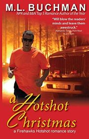 Book cover for "A Hotshot Christmas" by ML Buchman