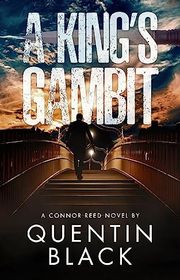 Book cover for "A King’s Gambit" by Quentin Black