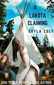 Book cover for "A Lakota Claiming" by Shyla Colt