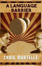Book cover for "A Language Barrier" by Craig Martelle