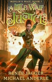 Book cover for "A Little Waif Justice" by Michael Anderle