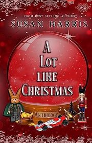 Book cover for "A Lot Like Christmas" by Susan Harris